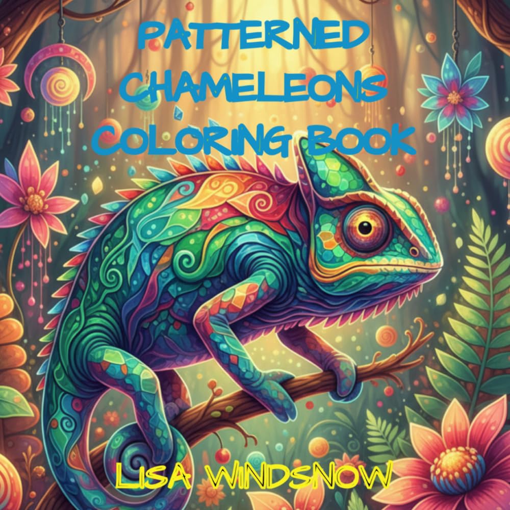 PATTERNED CHAMELEON: COLORING BOOK (CHAMELEONS, LIZARDS AND FROGS)