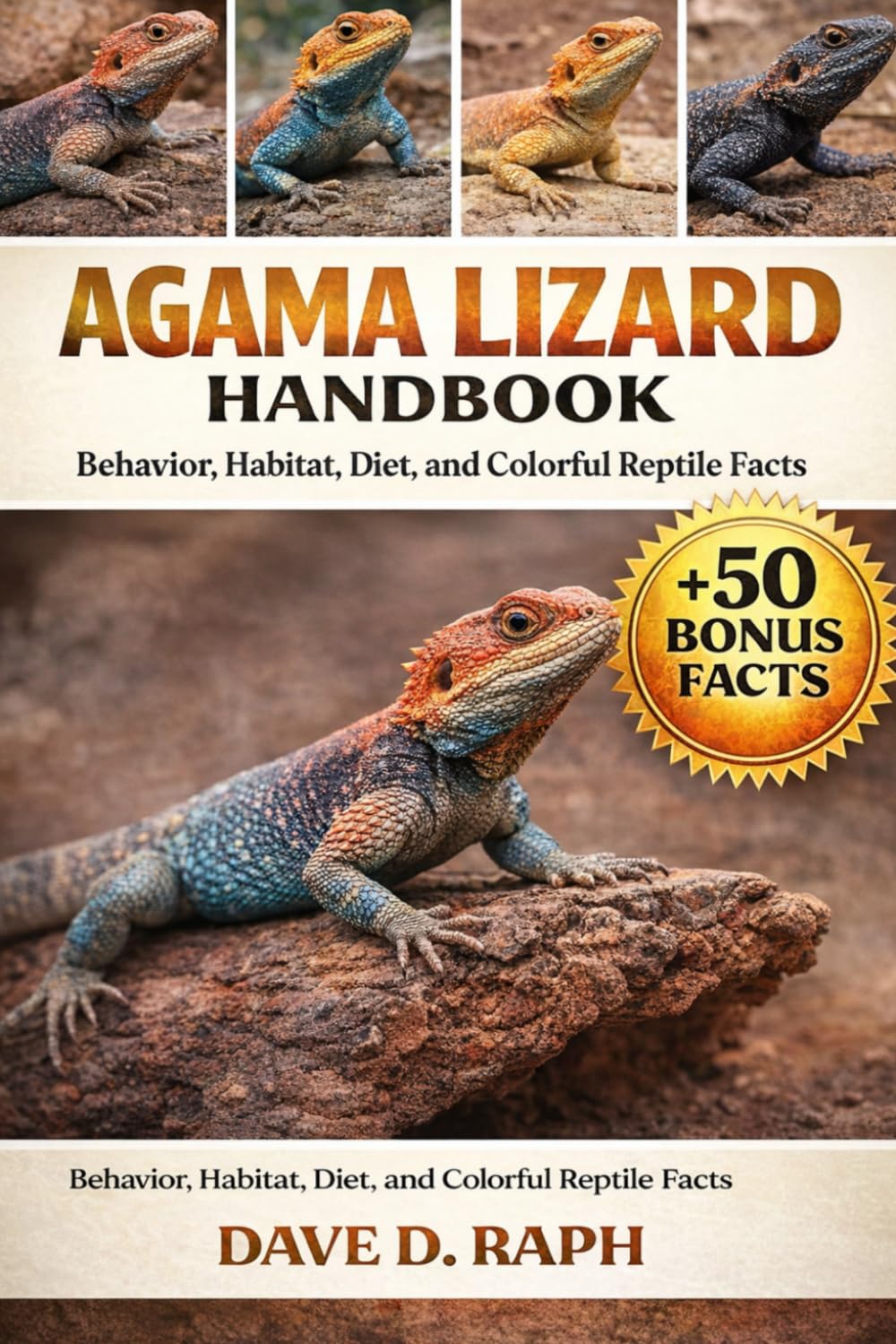 Agama Lizard Handbook: Behavior, Habitat, Diet, and Colorful Reptile Facts