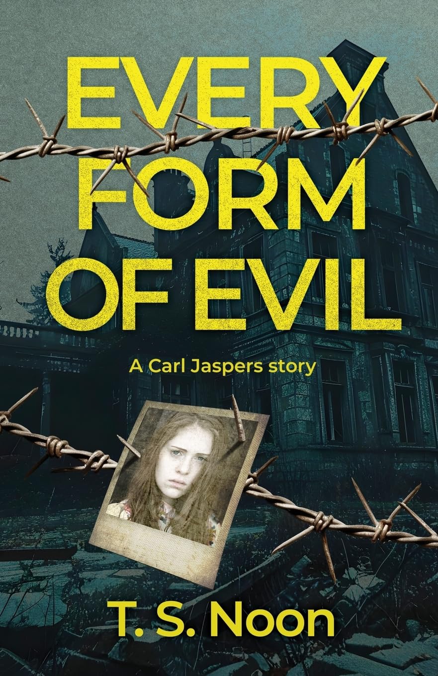 Every Form of Evil: Carl Jaspers uncovers a deadly celebrity conspiracy, but exposing the secret of elite abuse could cost him everything.