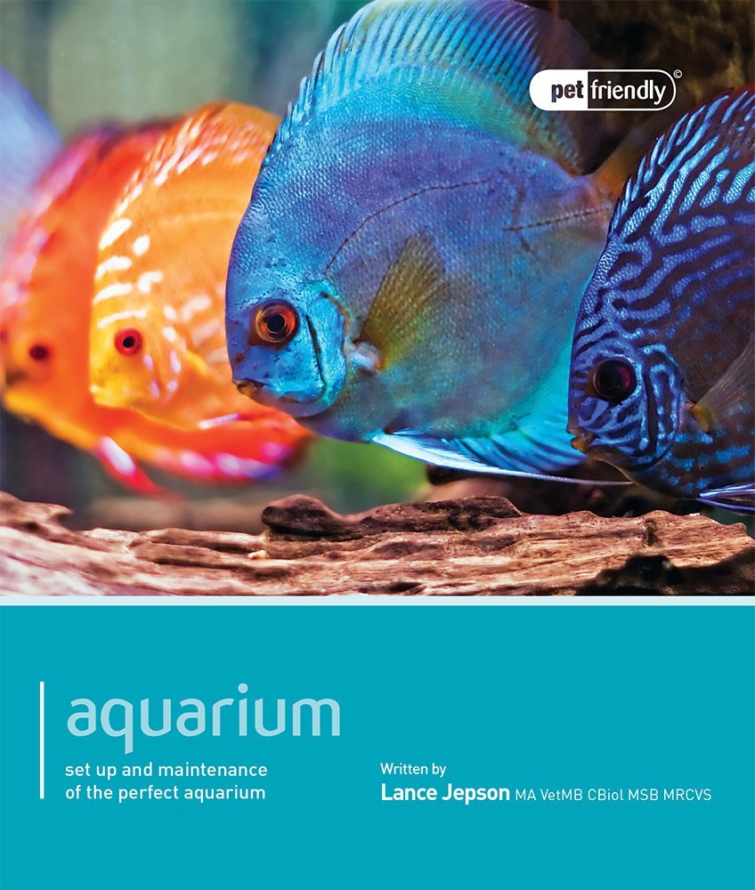 Aquarium - Pet Friendly: Understanding and Caring for Your Pet: Set Up and Maintenance of the Perfect Aquarium