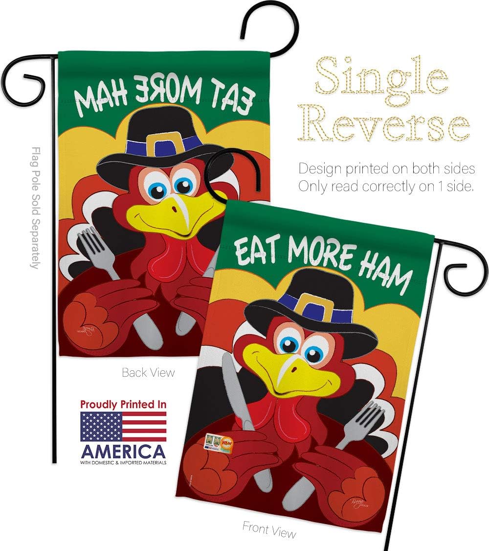 Eat More Ham Garden Flag Set Wall Holder Falltime Thanksgiving Turkey Give Thanks Gobble Pumpkin Season Autumntime Cornucopia Small Gift Yard House Banner Made In USA 13 X 18.5