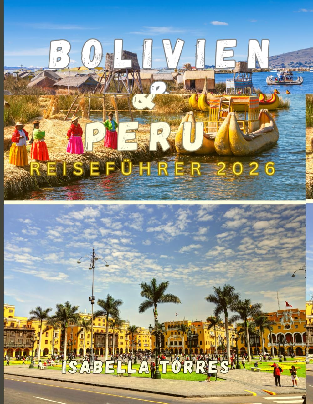 BOLIVIEN & PERU REISEFÜHRER 2026