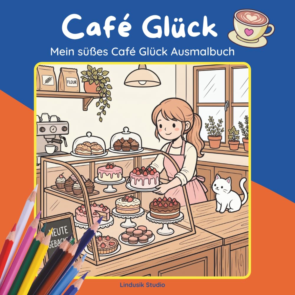 Café Glück: Mein süßes Kawaii Ausmalbuch ab 10 Jahren: 100 Seiten zum Ausmalen rund um Café, Kaffee und Backen