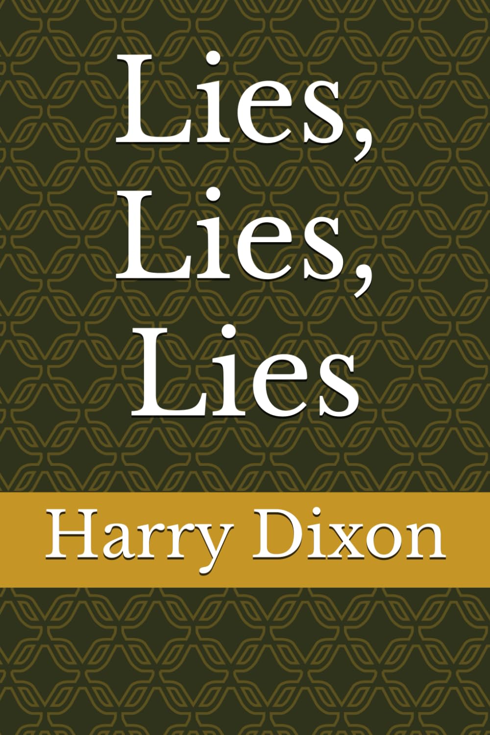 Lies, Lies, Lies