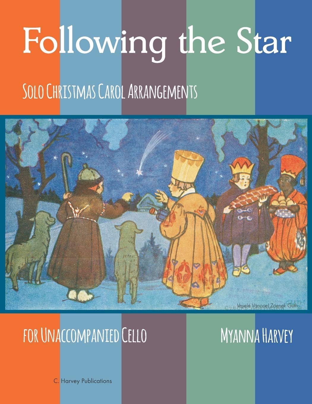 Following the Star, Solo Christmas Carol Arrangements for Unaccompanied Cello