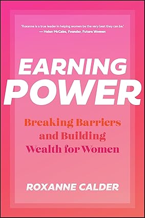 Earning Power: Breaking Barriers and Building Wealth for Women-Wow! eBook