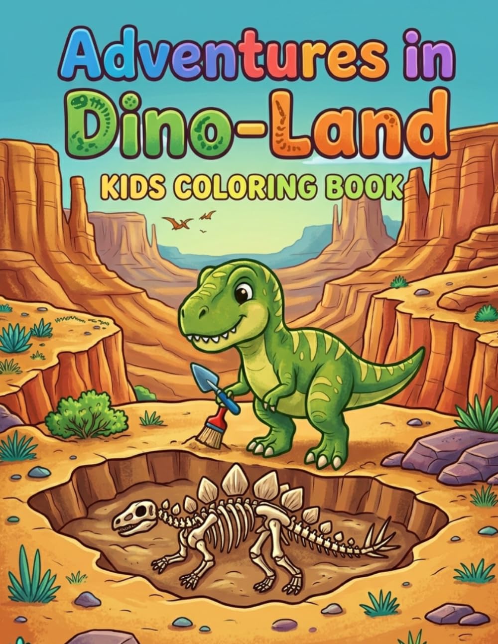 Adventures in Dino-Land coloring book for kids ages 4-8: A Fun Dinosaur Coloring Book for Kids Ages 4-8 with Simple Shapes and Bold Outlines