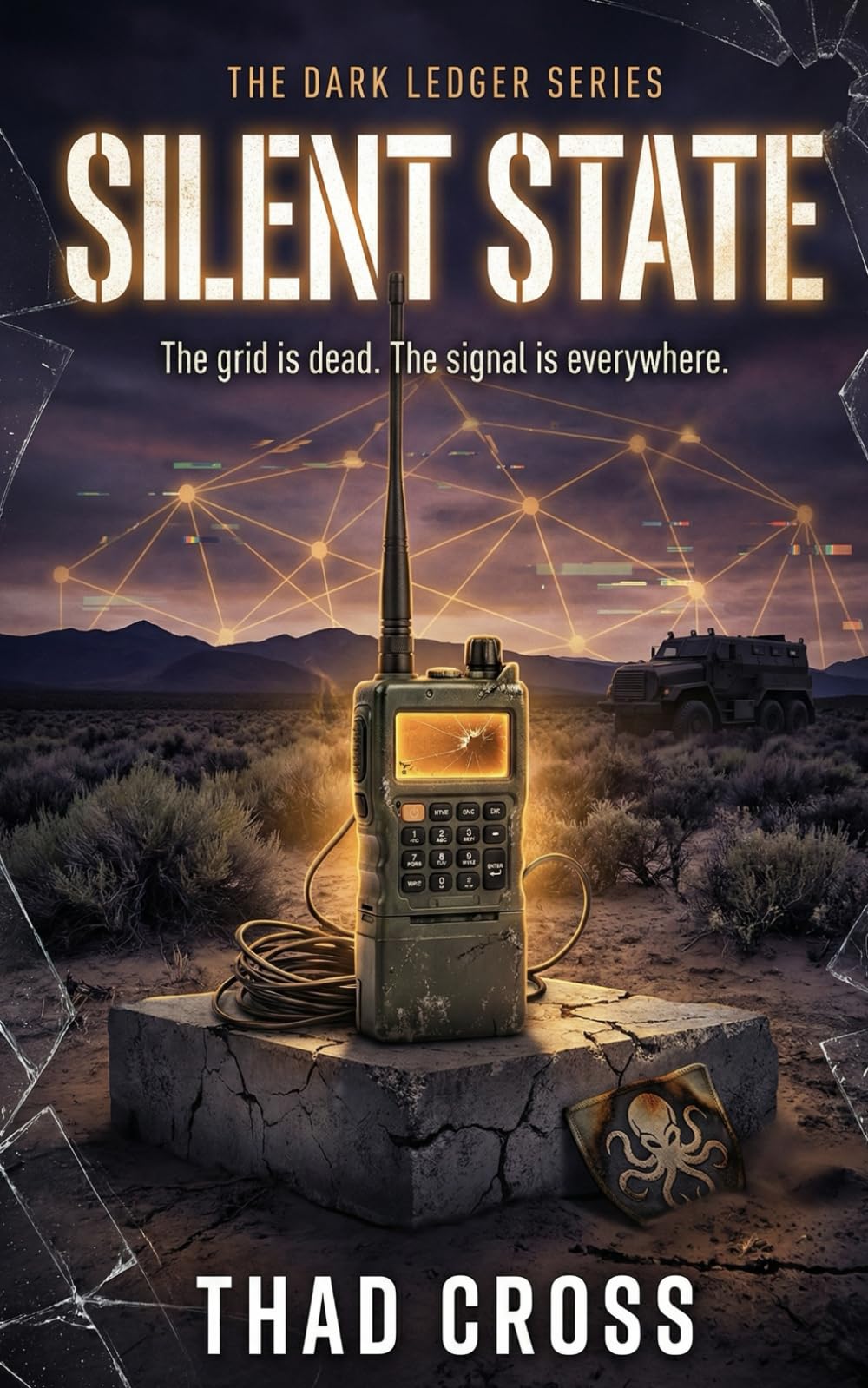 SILENT STATE: A Post-Apocalyptic Techno-Thriller: 3 (The Dark Ledger)