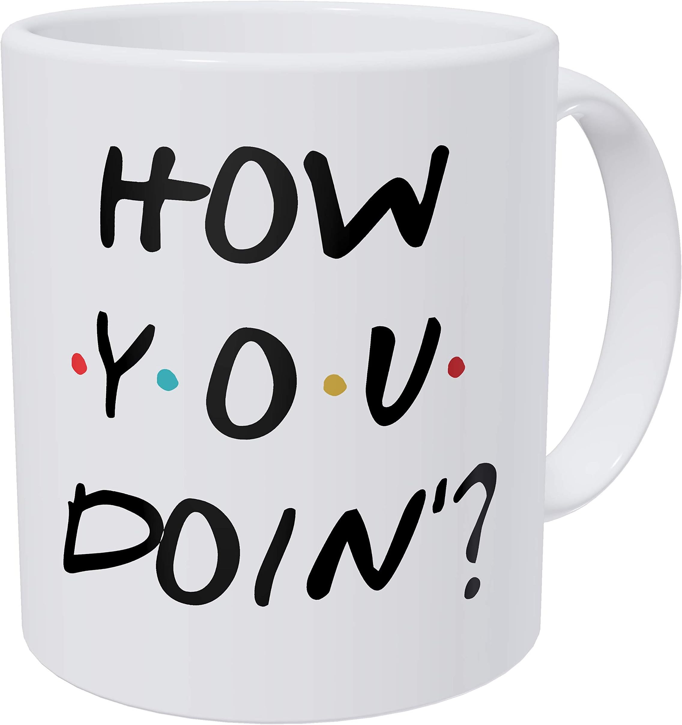 della Pace I'm Joey, How You Doin'? Friends 11 Ounces Funny Coffee Mug Gag Gift