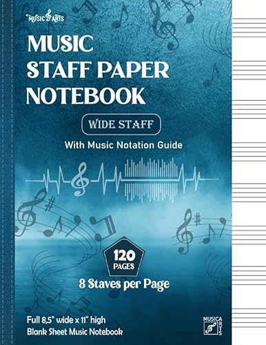 Music Staff Paper Notebook - Blank Sheet Music Notebook - wide Staff with Music Notation guide 120 Pages - 6 Staves per Page - 8,5" x 11" - premium