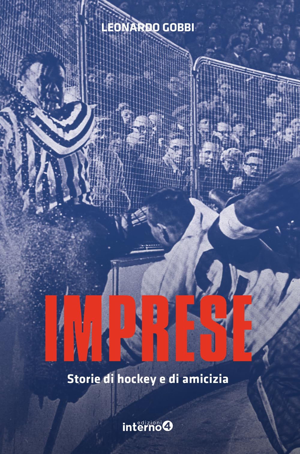 Imprese. Storie Di Hockey E Di Amicizia - 4