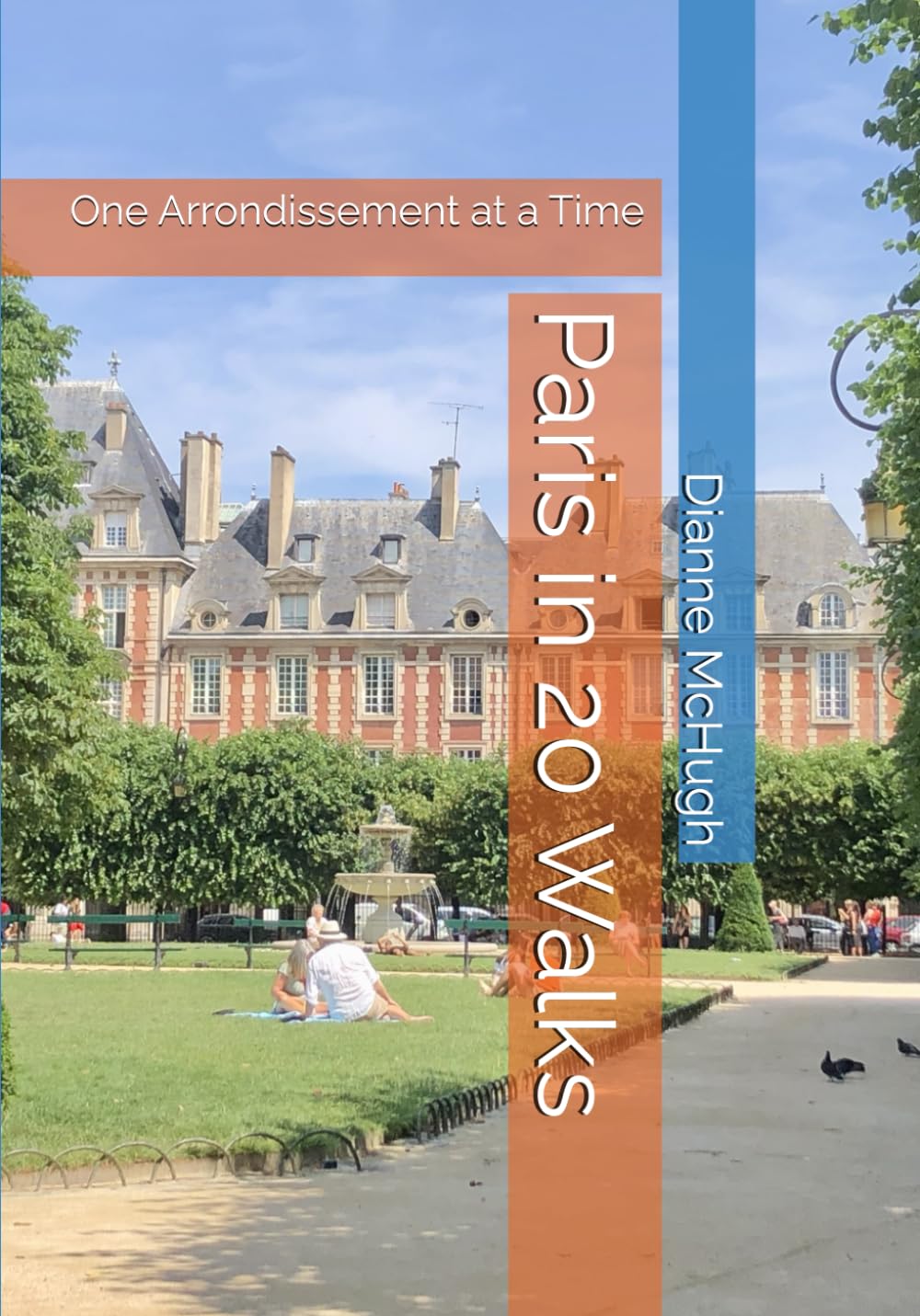 Paris in 20 Walks: One Arrondissement at a Time      Paperback – October 19, 2024