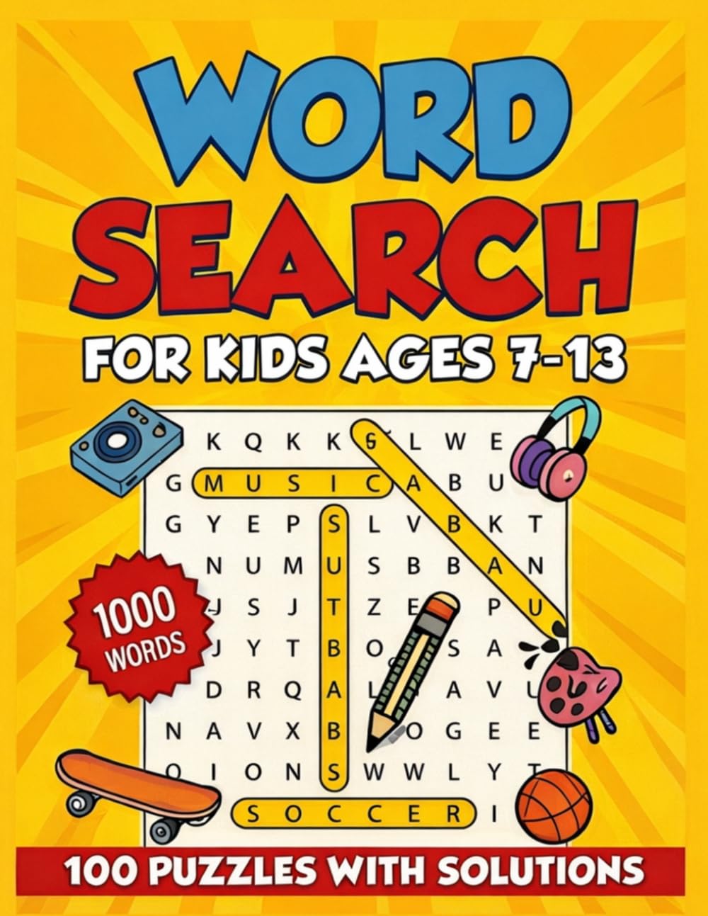 WORD SEARCH FOR KIDS AGES 7 - 13: 100 Fun and Educational Puzzles for Young Explorers (Kids Word Search Puzzles)
