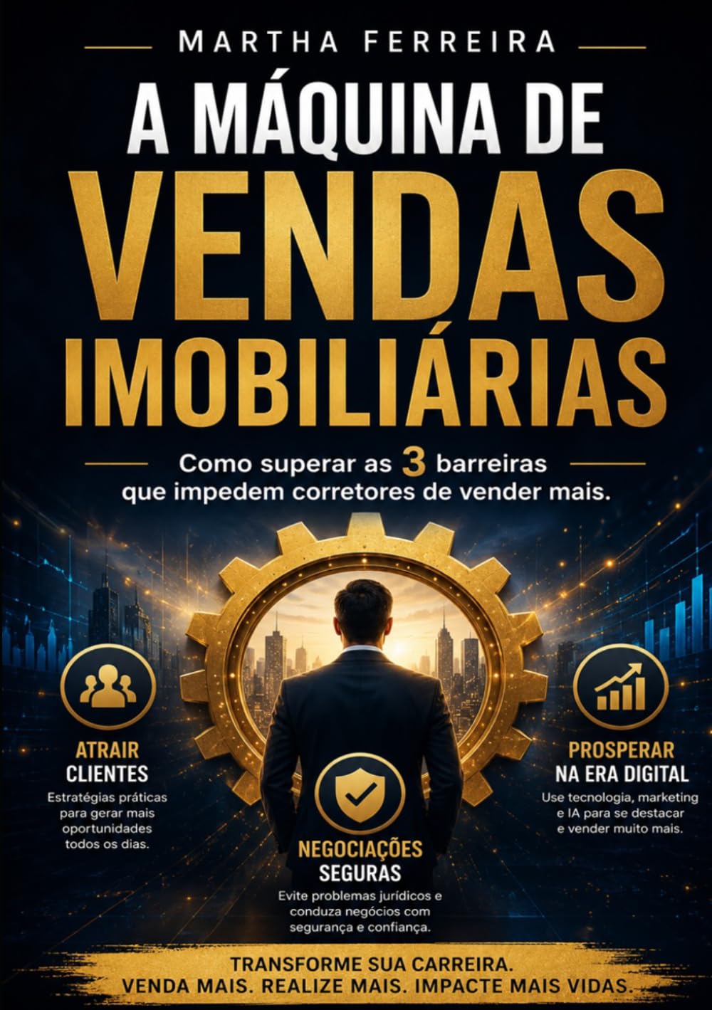 A Máquina de Vendas Imobiliárias: Como superar as 3 barreiras que impedem corretores de vender mais