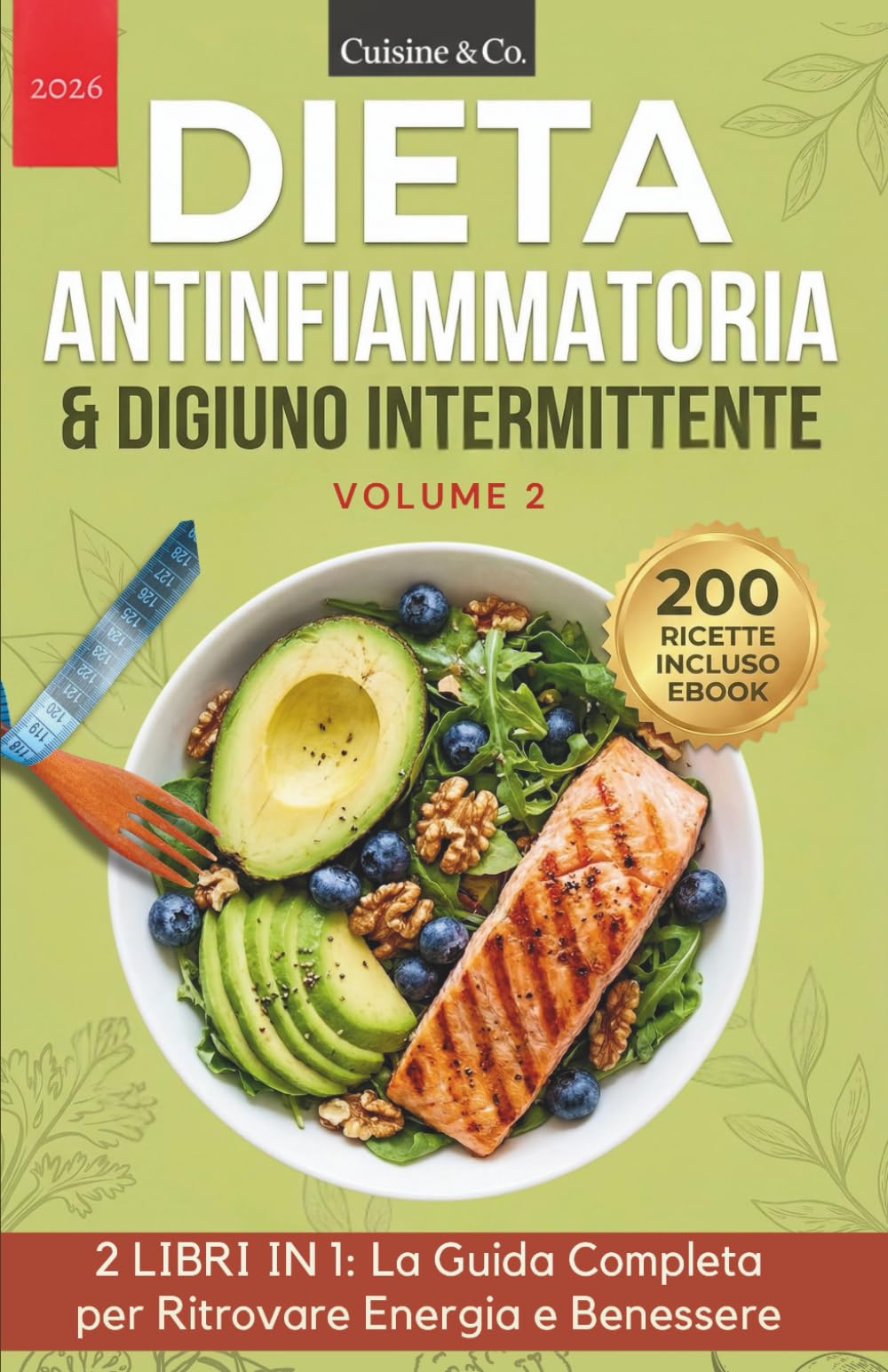 DIETA ANTINFIAMMATORIA & DIGIUNO INTERMITTENTE: 2 LIBRI IN 1 | La Guida Completa per Ritrovare Energia e Benessere – Il Metodo Smart in 3 Pilastri con ... (Dieta Antinfiammatoria & Reset Metabolico)