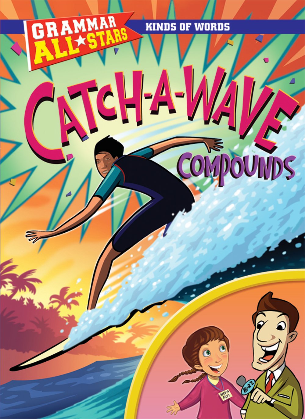 Catch-a-Wave Compounds (Grammar All-Stars)      Library Binding – Illustrated, January 16, 2009