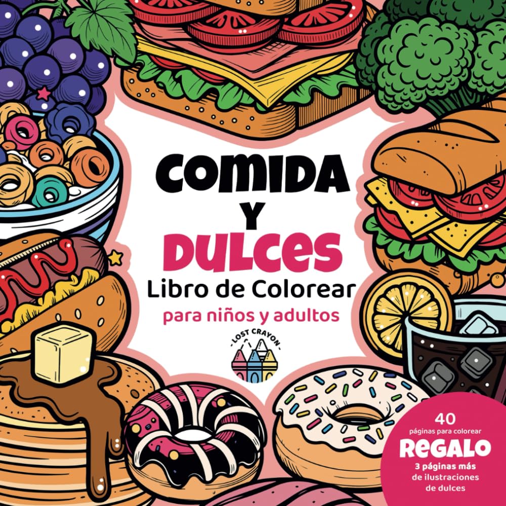 Libro Para Colorear De Comida Y Postres | 40 Láminas Con Frutas Y Dulces | Papel De Una Cara Antimanchas | Para Adultos Y Niños