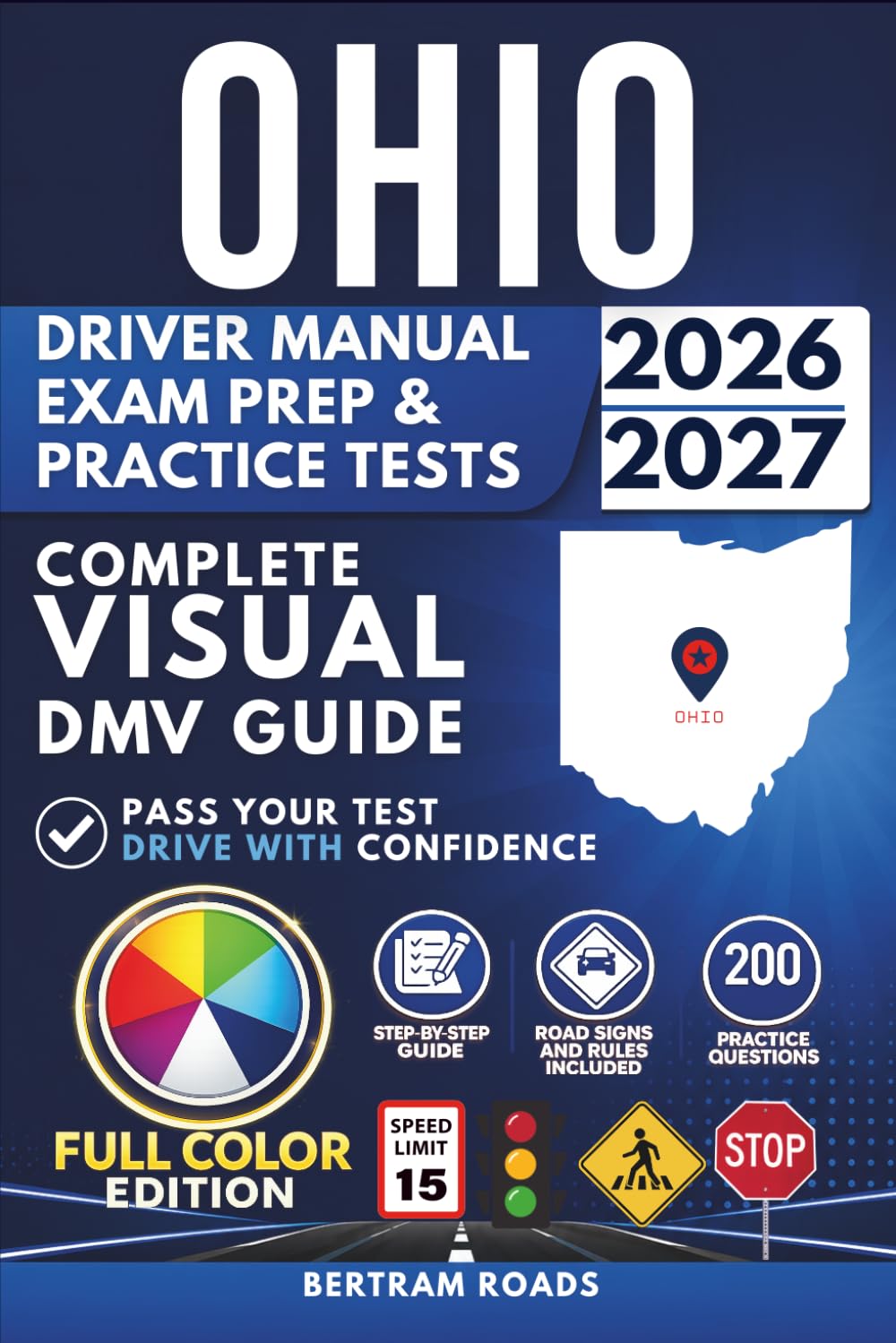 Ohio Driver Manual, Exam Prep & Practice Tests: Complete Visual BMV Guide with 200 Questions and Answers for Permit and License Tests (FULL COLOR)