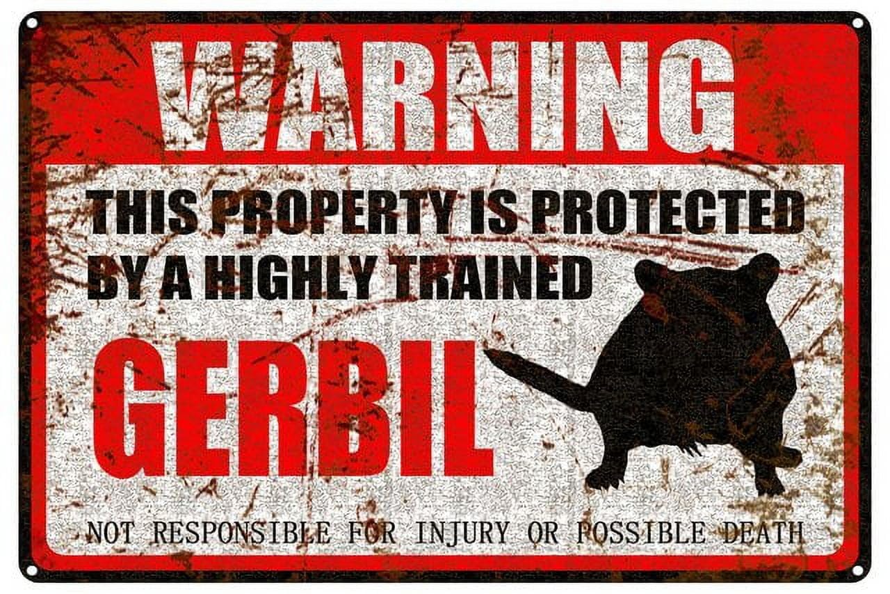 peiyeety Gerbil Warning Aluminum Metal Sign Pet Gift,This Property is Protected by Highly Trained Sign 12X8 Inch