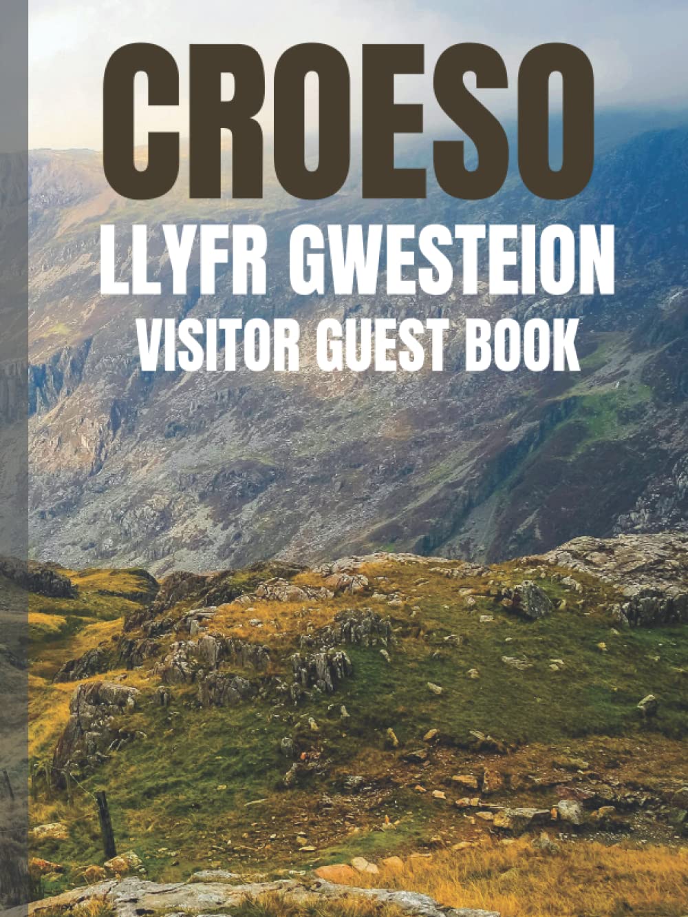 Croeso. Llyfr Gwesteion Visitor Guest Book (Welsh Language Edition): Premium Hardcover Holiday Let Guest Book. Airbnb Guest Book for Bed and ... Rental in Wales. Hills and Mountains Design