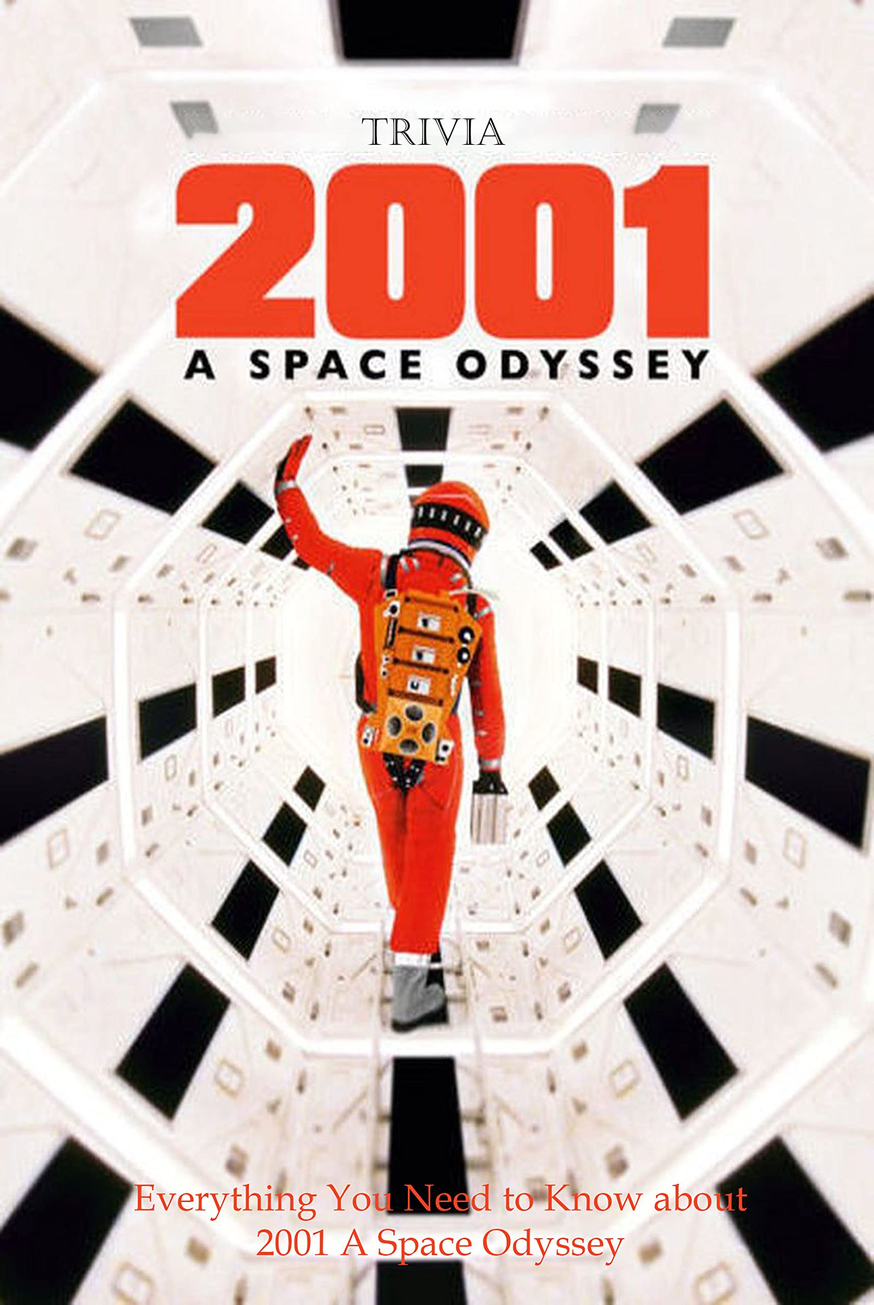 Buy 2001 A Space Odyssey Trivia: Everything You Need to Know about 2001