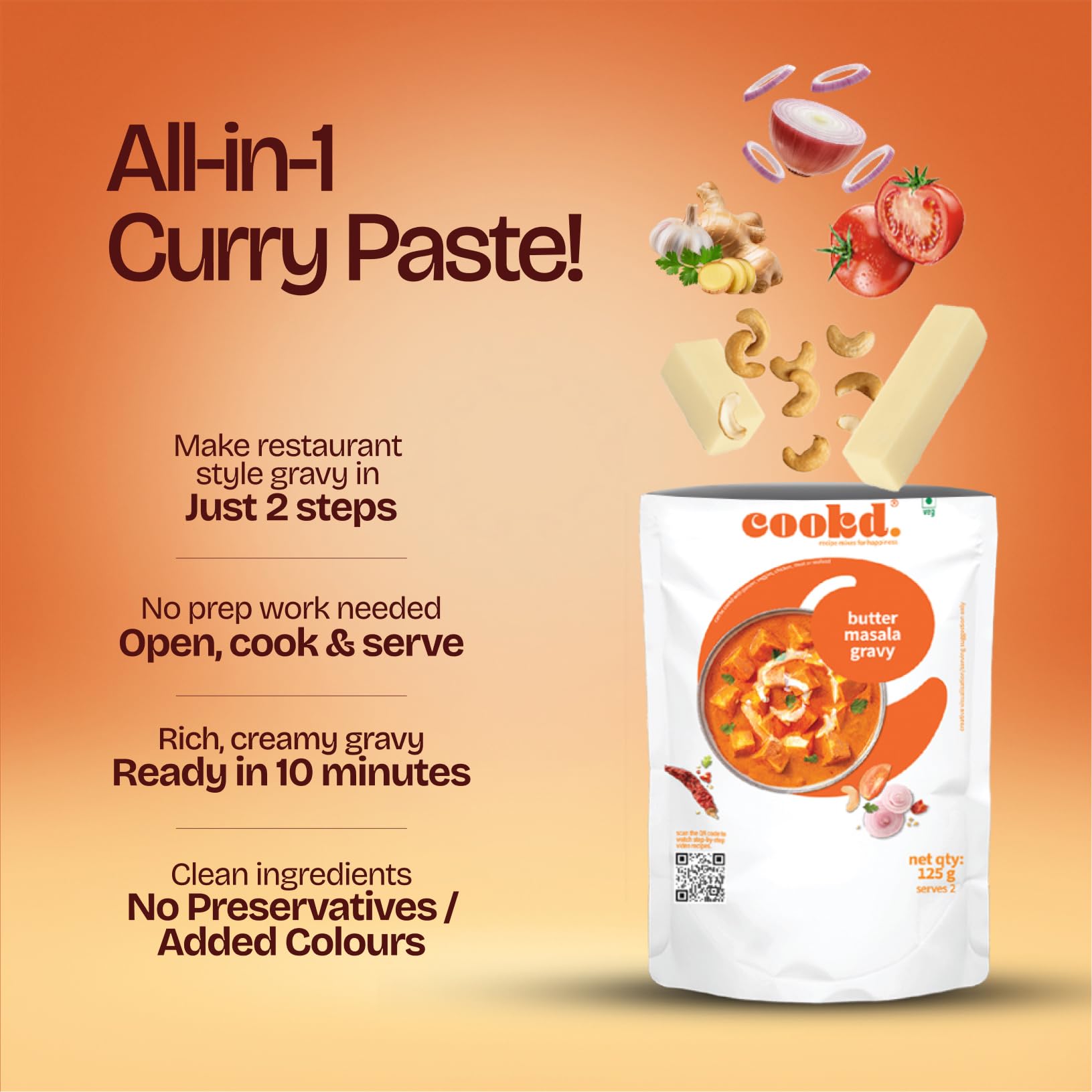 Cookd Butter Masala Gravy 125g | Can be made with Paneer, Vegetables, Chicken | No Added Flavours, Preservatives & Artificial Colors - Image 4 thumbnail
