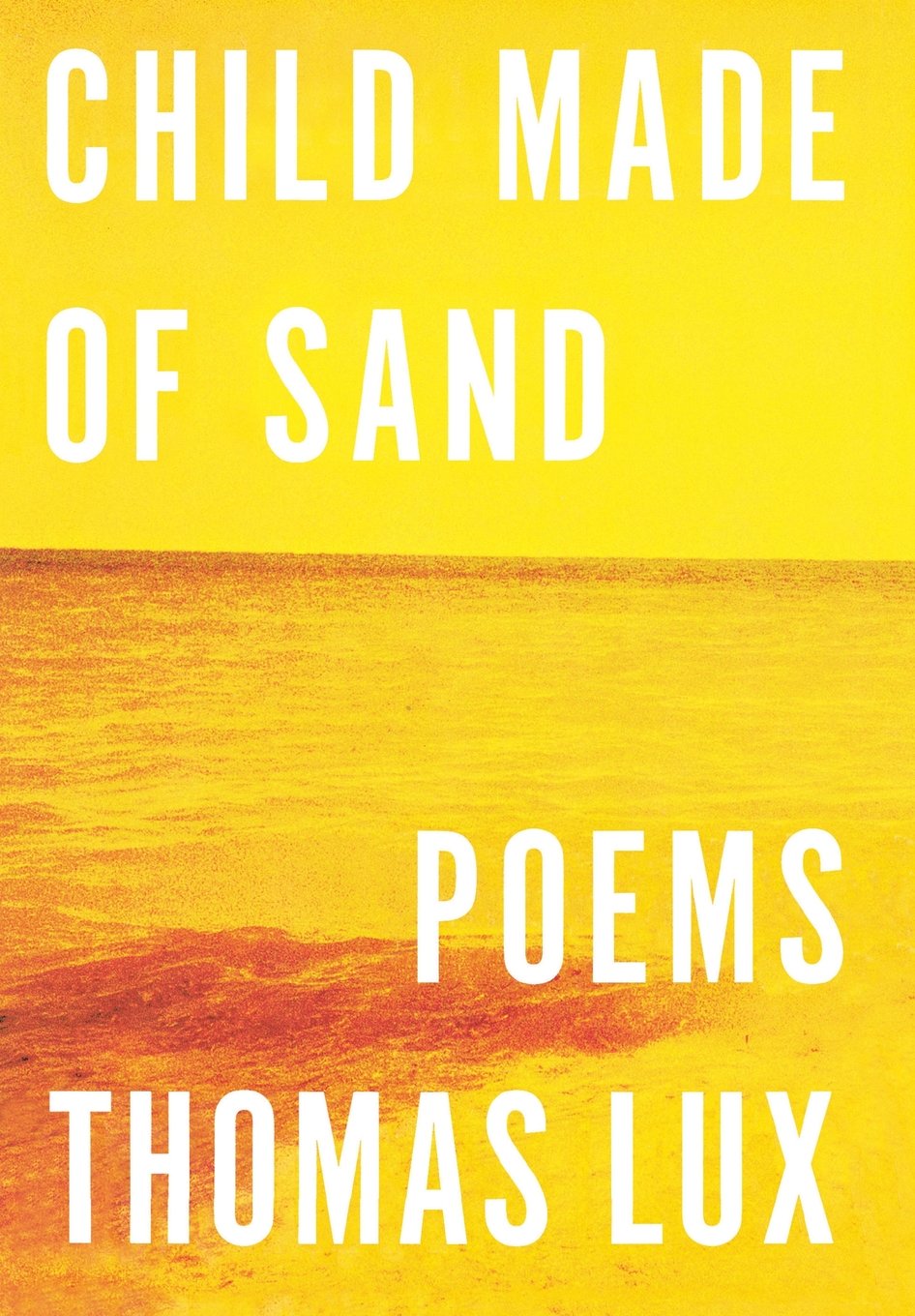 Child Made Of Sand: Poems