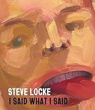 Steve Locke: I Said What I Said
