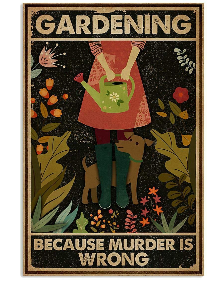Oudrspo Vintage Metal Sign Gardening Because Murder Is Wrong Dog Girl Wall Art Decor For Home Garden Yard Club 12x16inch