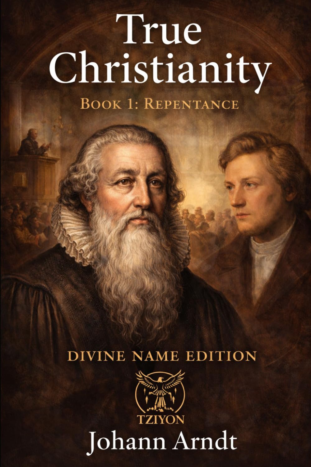 True Christianity Book 1 Repentance: Divine Name Edition (When Heaven Invades Earth: The Impacts of Taking the Kingdom of God Seriously)