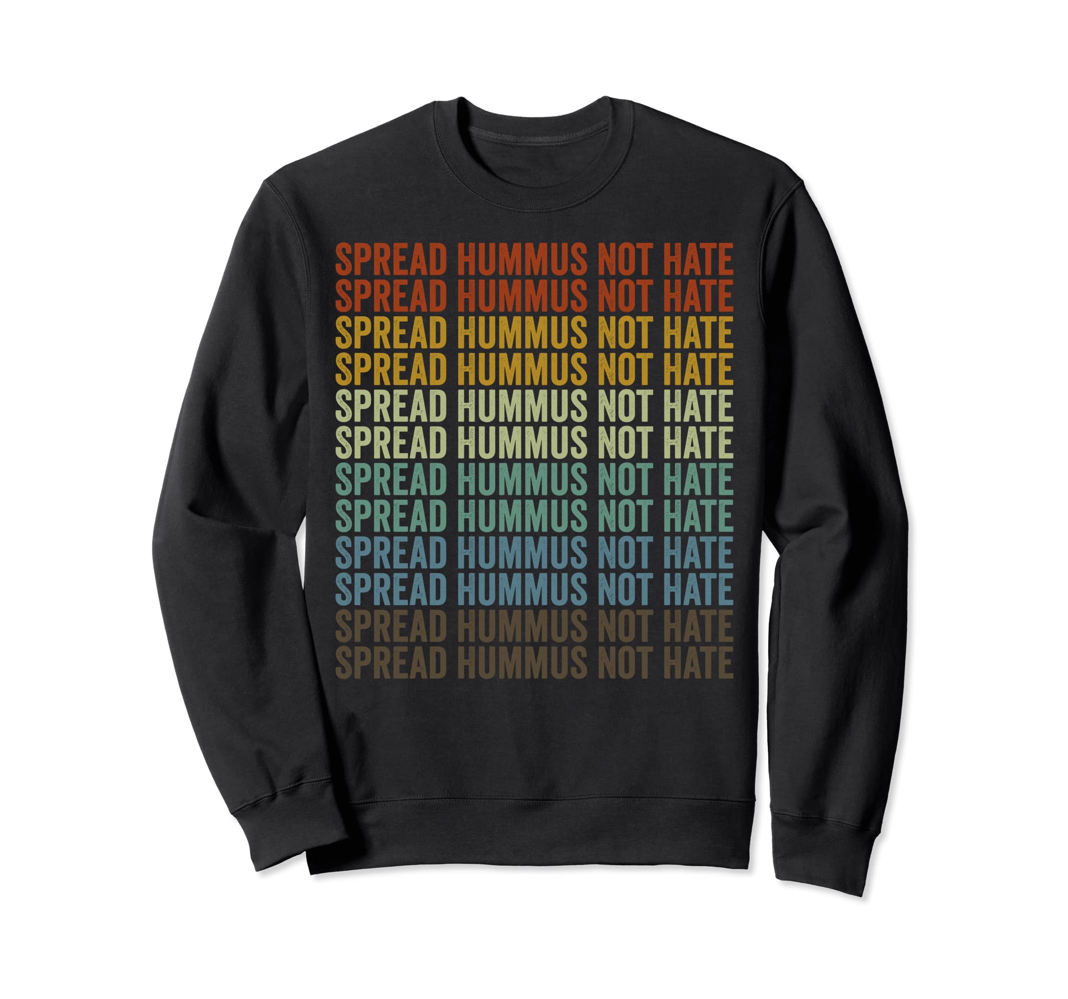 Spread Hummus Not Hate Vegan Plant Based Diet Sweatshirt