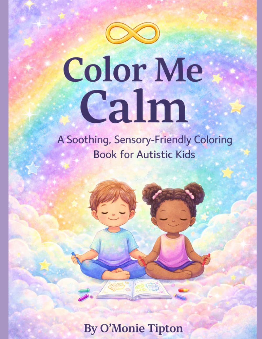 Color me Calm: A Big Feelings & Sensory Coloring Book for Autistic Kids