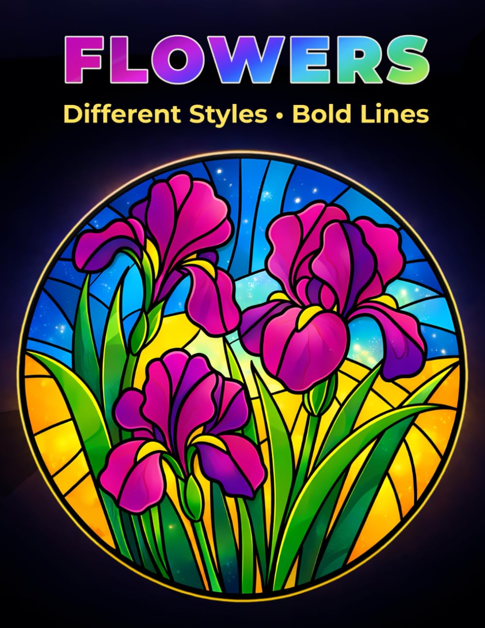 Flowers: Different Styles, Bold Lines, Coloring Book for Adults (Easy & Bold Coloring Book)