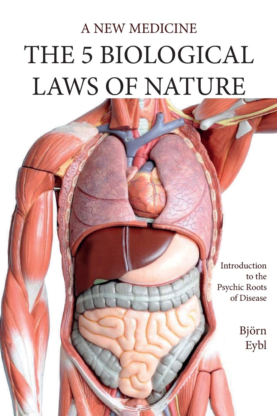 The Five Biological Laws of Nature: A New Medicine (Color Edition) Paperback – July 14, 2018