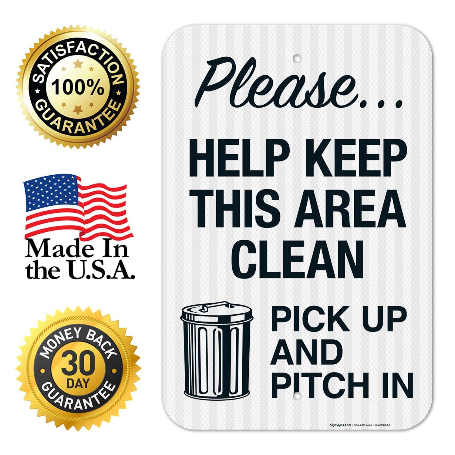 Please Help Keep This Area Clean Pick Up and Pitch in Sign, 12x18 Inches, 3M EGP Reflective .063 Aluminum, Fade Resistant, Made in USA