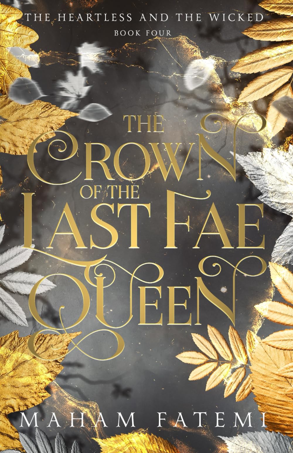 The Crown of the Last Fae Queen (The Heartless and the Wicked)
