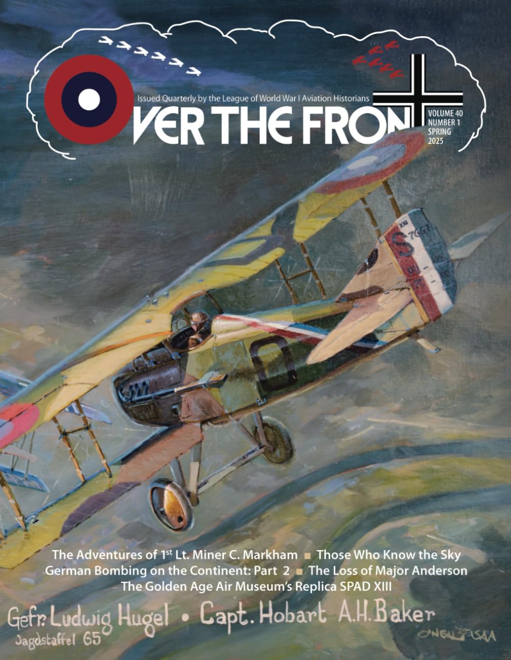 OTF - Volume 40, Issue 1, Spring, 2025, Over The Front - Journal of the League of World War I Aviation Historians: In-Depth Account of Pilots, ... and Aerial Combat During the Great War      Paperback – April 27, 2025