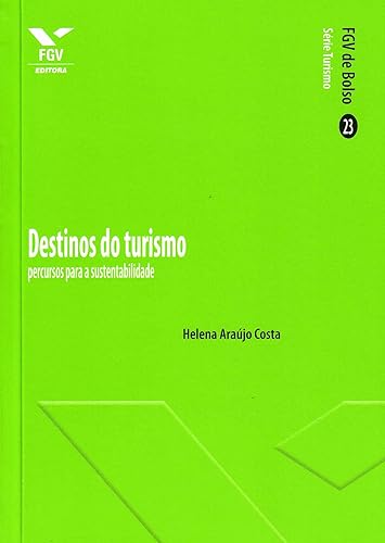 Destinos do Turismo: Percursos Para a Sustentabilidade