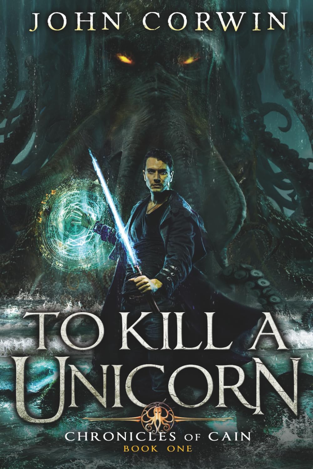To Kill a Unicorn (Chronicles of Cain)