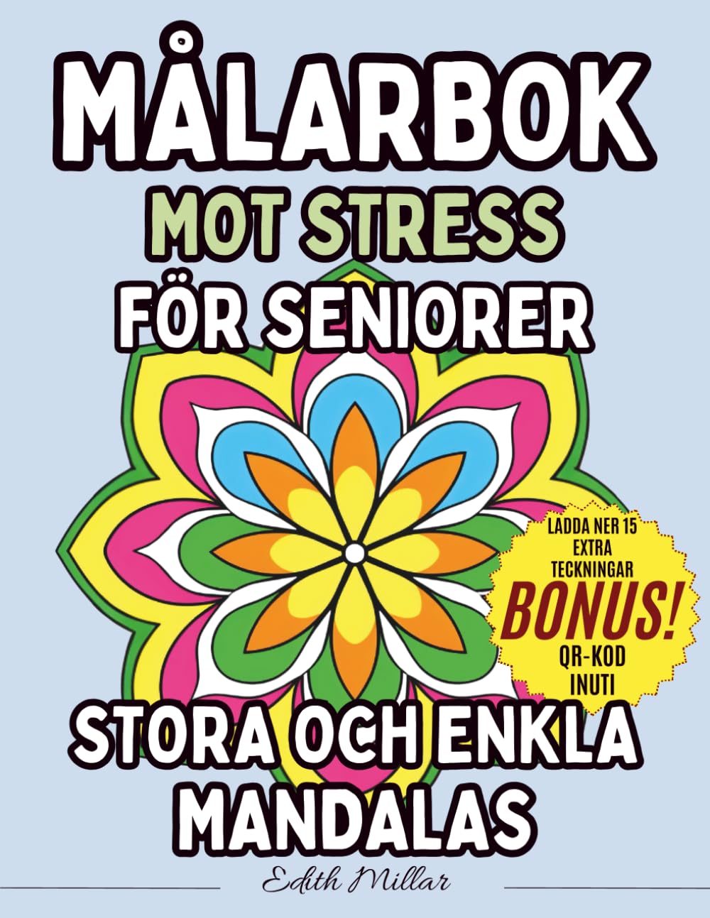 Målarbok mot stress för seniorer, stora och enkla mandalas. Målarbok för vuxna och äldre för avkoppling och mindfulness: Aktivitetsbok för seniorer ... mandalas för stresslindring och avslappning
