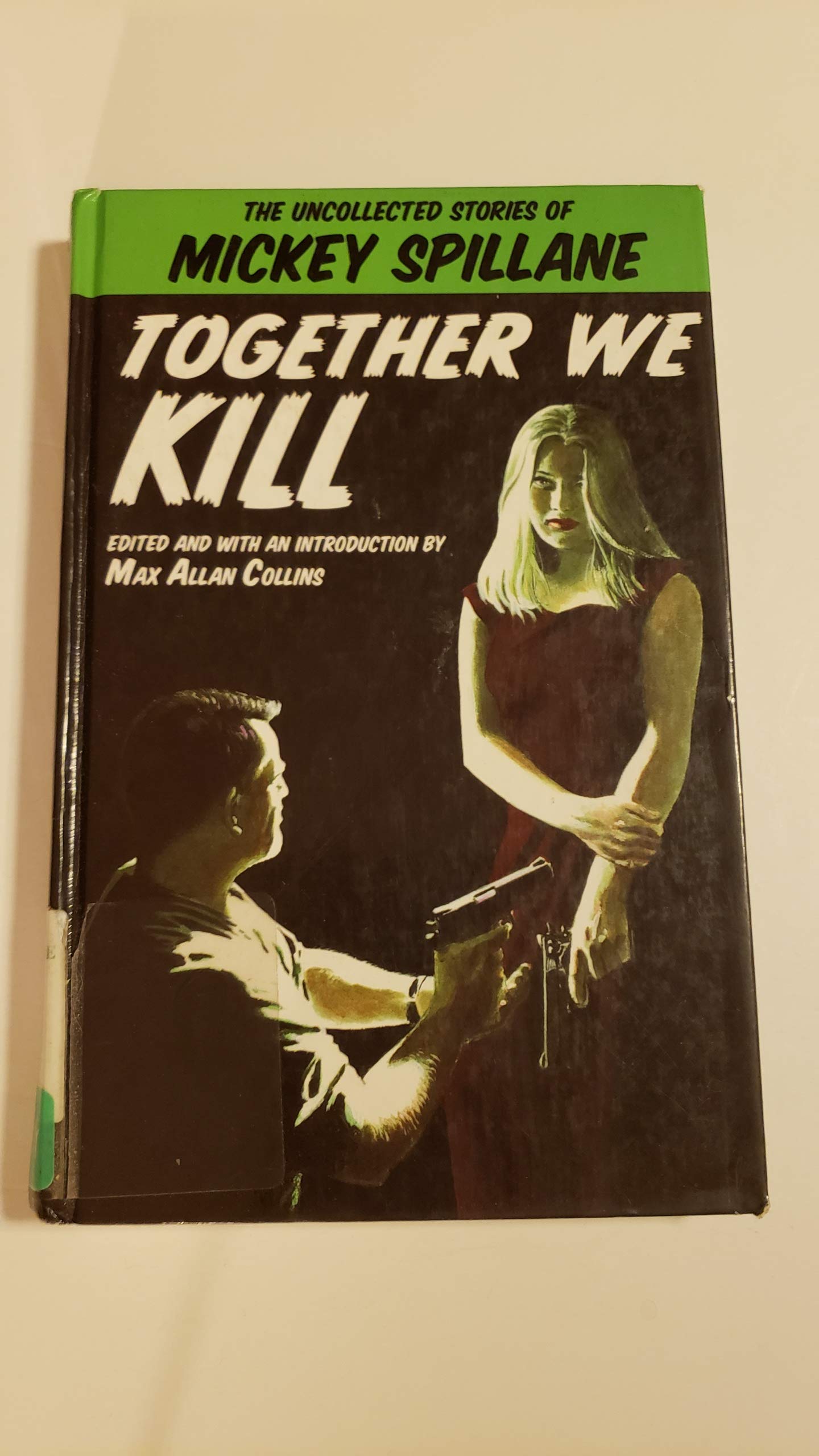Buy Together We Kill: The Uncollected Stories of Mickey Spillane โ BookShops.in