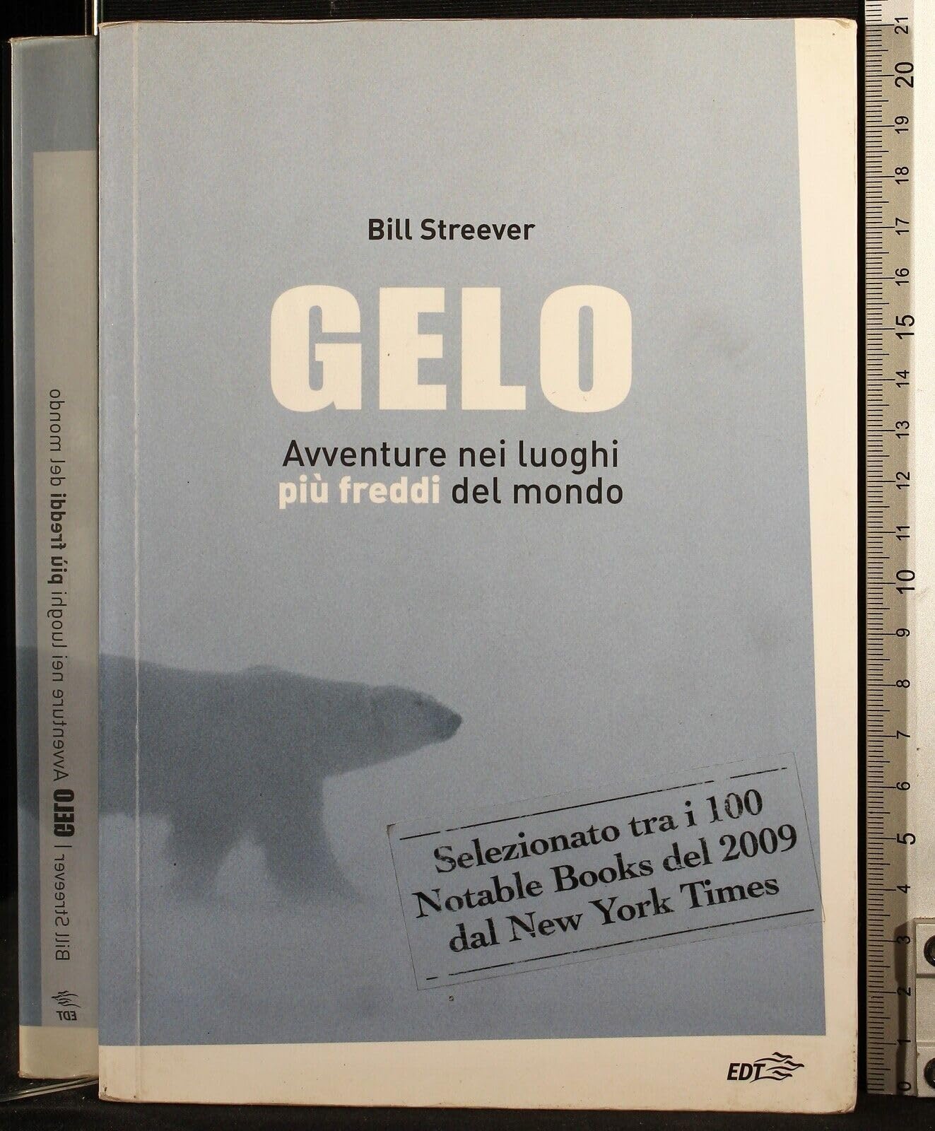 Gelo. Avventure Nei Luoghi Più Freddi Del Mondo - 4