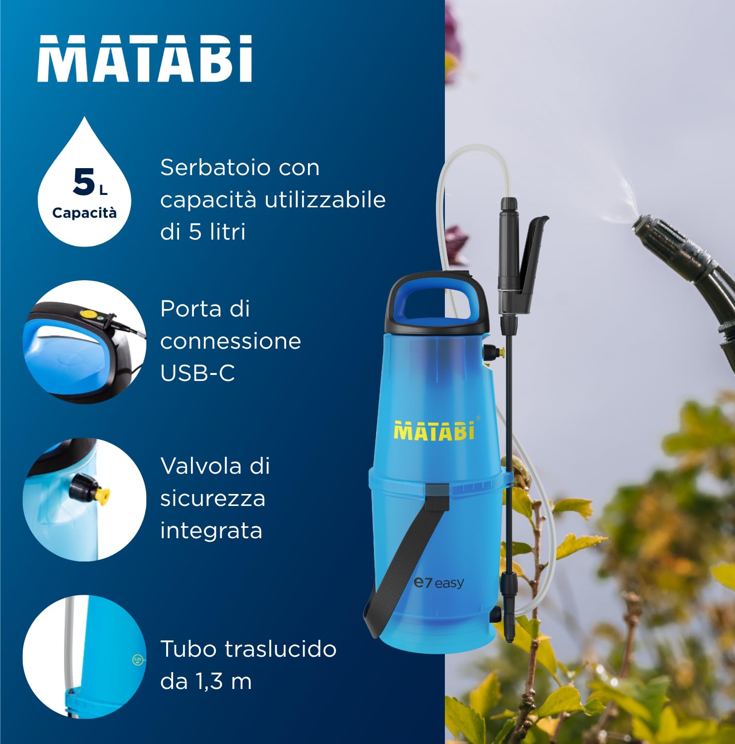 Matabi e7Easy Pompa Irroratrice Batteria 5L - USB-C - Autonomia fino a 2L | Pompa a batteria con tubo 1,3 m - LED, tasto ON/OFF - per terrazzo, giardino e orto - portatile e leggera