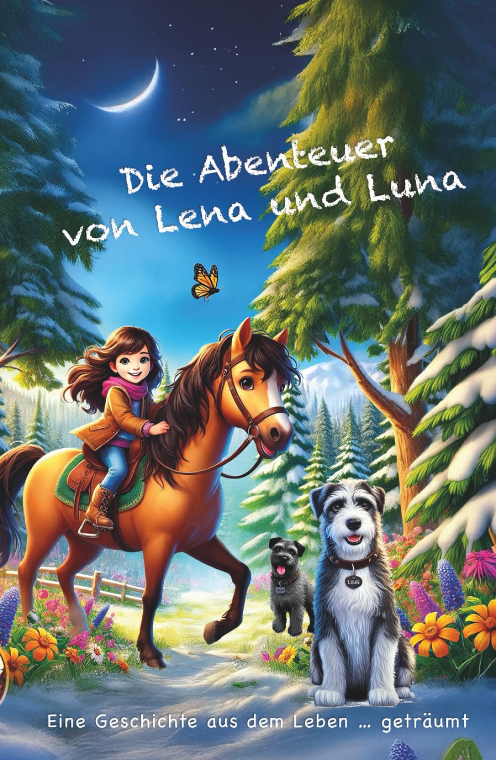 Die Abenteuer von Lena und Luna: Eine Geschichte aus dem Leben – geträumt.