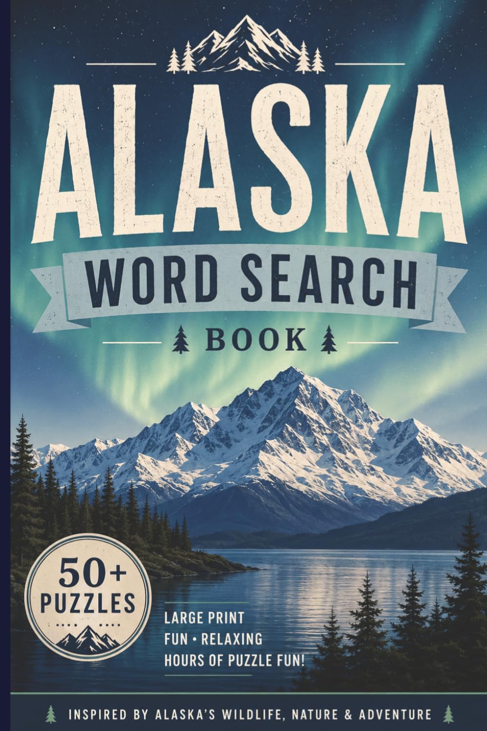 Alaska Word Search: Word Searches With Easy to Read Print about Alaska Wildlife, National Parks & Glaciers, Alaska Cities & Landmarks and More | 6x9 ... Gifts for Vacations, Holidays and Free Times