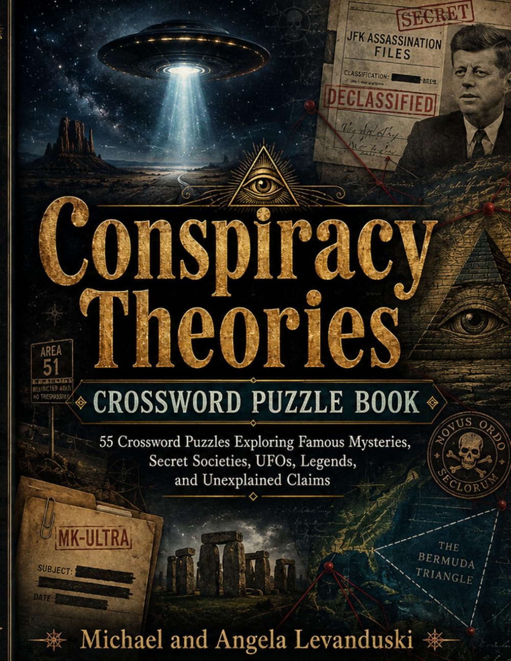 Conspiracy Theories Crossword Puzzle Book: 55 Crossword Puzzles Exploring Famous Mysteries, Secret Societies, UFOs, Legends, and Unexplained Claims