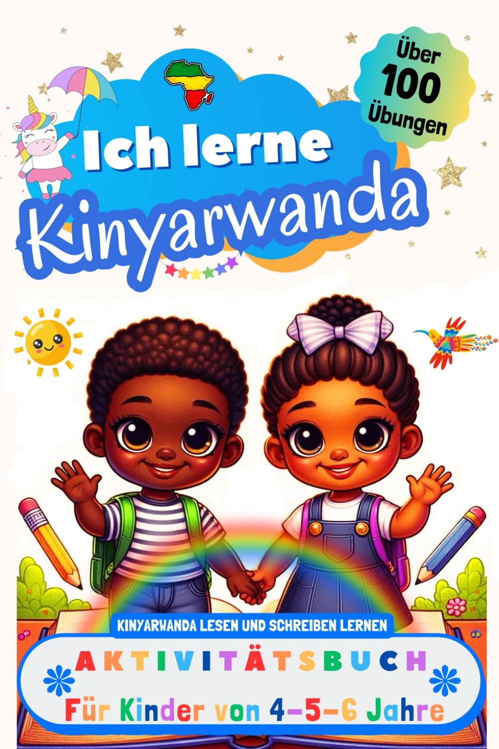 Ich lerne Kinyarwanda, Aktivitätsbuch für Kinder von 4 - 5 - 6 Jahre: Arbeitsbuch: Über 100 Übungen. Kinyarwanda lesen und schreiben lernen