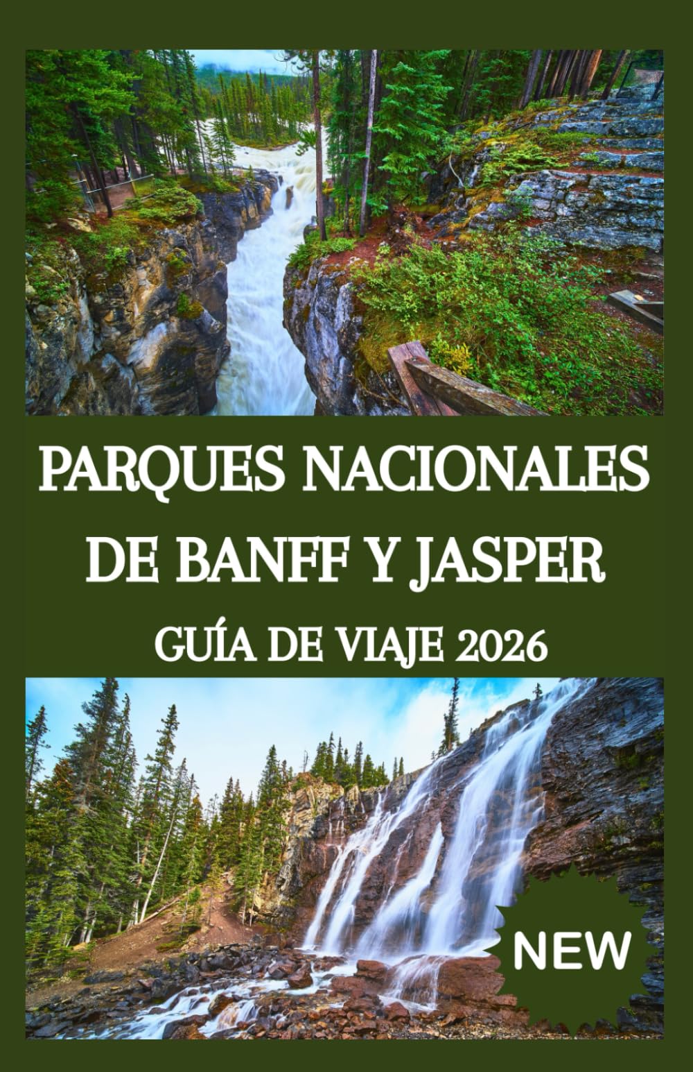 PARQUES NACIONALES DE BANFF Y JASPER GUÍA DE VIAJE 2026