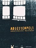  Abgestempelt - Judenfeindliche Postkarten