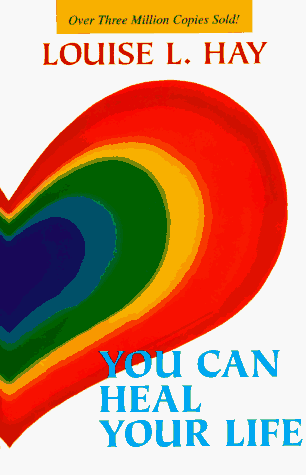 You Can Heal Your Life: Hay, Louise L.: 9781561700943